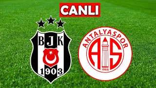 BEŞİKTAŞ ANTALYASPOR MAÇI CANLI İZLE [upl. by Natsud]