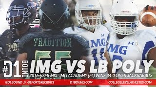 IMG Academy FL Wins 340 over Long Beach Poly 2016 HSFB Highlight Mixtape [upl. by Eddie387]