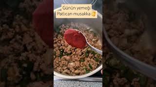 Günün yemeği patlıcan musakka👌yemektarifleri shots patlıcanmusakka [upl. by Nosna942]