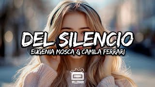 Eugenia Mosca amp Camila Ferrari  Del Silencio Letra  Lyrics [upl. by Neelrac]