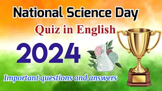 National Science Day Quiz in English 2024  Science day Quiz Questions and answers  C V Raman Quiz [upl. by Enomes]