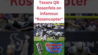 Texans QB Sage Rosenfels remembers infamous quotRosencopterquot [upl. by Neirual]