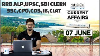 CURRENT AFFAIRS  THE HINDU 7th June 2018  UPSC RRB SBI CLERKIBPS SSC CLAT amp OTHERS [upl. by Boni]