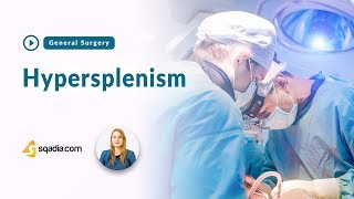 Hypersplenism  General Surgery Video Lectures  Medical Student  VLearning  sqadiacom [upl. by Adleremse]