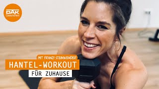 HantelWorkout für Zuhause  fitmitfranzi  DAKGesundheit [upl. by Weitzman]