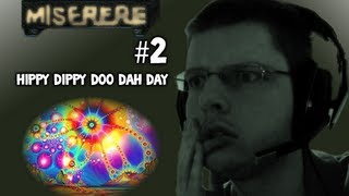 Lets Play  Miserere  2  HIPPY DIPPY DOO DAH DAY [upl. by Rockie404]