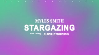 Myles Smith  Stargazing Lyrics [upl. by Anirehs]