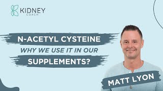 NAC amp Kidney Function Benefits of NAcetyl LCysteine for Kidney Health  ft Dr Matt Lyon [upl. by Delores]