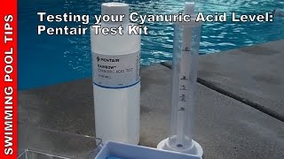 Testing your Cyanuric Acid Level with a Pentair R151226 79 Cyanuric Acid Test Kit [upl. by Ayikat853]