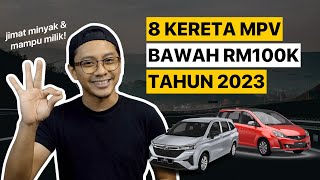 8 Kereta Keluarga MPV Terbaik Bawah RM100K Tahun 2023 [upl. by Shull]