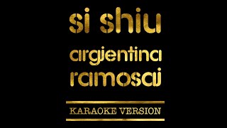 Argjentina Ramosaj  Si Shiu Piano Karaoke Version [upl. by Most]