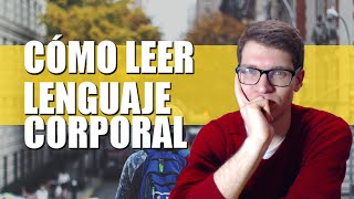 Cómo Leer el Lenguaje Corporal 2 [upl. by Trilbie]