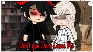 quotDont You Dare Leave Mequot  Gacha Club GCMM  Gacha Club Mini Movie [upl. by Azaleah]