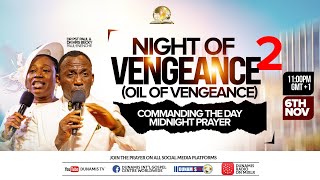 COMMANDING THE DAY MID NIGHT PRAYER NIGHT OF VENGEANCE OIL OF VENGEANCE 06112024 [upl. by Dee Dee]