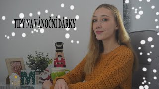 TIPY NA VÁNOČNÍ DÁRKY 🎁✨❤️ [upl. by Melmon]