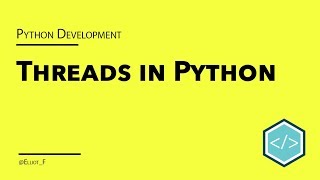 Threads in Python  Concurrency in Python [upl. by Maidy]