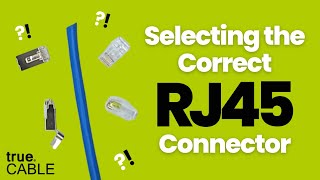 Selecting the Correct RJ45 Connector [upl. by Netta936]