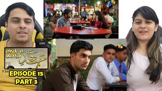 EhdeWafa Episode 15 Part 3 [upl. by Xenia]