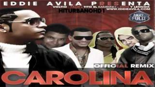 Eddie Avila  Carolina Remix Ft VoltioTito el BambinoZion Y Lennox Y Falo [upl. by Liamaj]