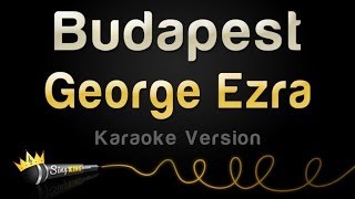 George Ezra  Budapest Karaoke Version [upl. by Leugar371]