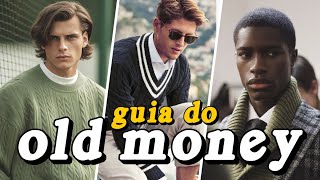 como SE VESTIR no ESTILO OLD MONEY MASCULINO  moda masculina 2024 [upl. by Amitarp742]