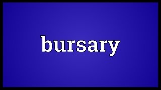 Bursary Meaning [upl. by Gussi163]