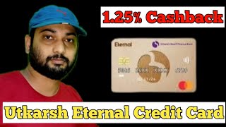 Utkarsh Small Finance Bank Lunch New Eternal Credit Card  125 Cashback [upl. by Leinahtam846]