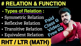 Types of Relation  Symmetric  Reflexive Transitive Equivalent Relation  RHT LTR SSD MAINS [upl. by Sucrad]