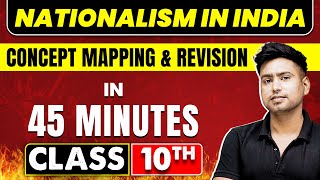 NATIONALISM IN INDIA in 45 Minutes  History Chapter 3  Class 10th CBSE Board [upl. by Noreik371]