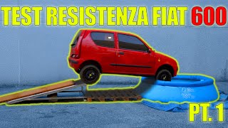 TEST RESISTENZA FIAT 600  PT1 [upl. by Icram]