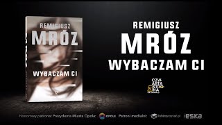 Remigiusz Mróz przedstawia thriller „Wybaczam ci” [upl. by Coit787]