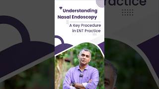 Understanding Nasal Endoscopy A Key Procedure in ENT Practice  Dr Vivek Sasindran [upl. by Ojadnama]