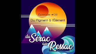 Du Sérac au Ressac  Épisode02 [upl. by Rochester]