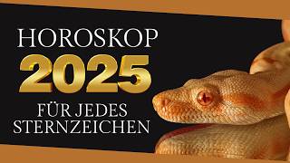 Jahreshoroskop für 2025 für jedes Sternzeichen [upl. by Nnailuj903]