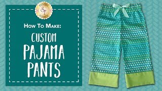 How To Make Custom Pajama Pants  Shabby Fabrics [upl. by Schmitz174]