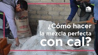 👷‍♂️ Cómo hacer la mezcla perfecta con cal  HazloConKeObra y Calidra [upl. by Marquis560]