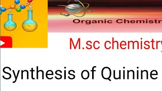 Synthesis of QuinineNatural productsorganic chemistry 4th semester organic  chemistrycamp98 [upl. by Robinette]