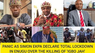 PM SIMON EKPA DECLARE TOTAL LOCKDOWN amp WR IN ENUGU OVER THE KILLIN OF OGENE MUSICIAN IGBO JAH [upl. by Aieki]