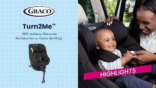 Graco Turn2Me  Dein Reboarder mit 360° Drehfunktion und ISOFIX [upl. by Erehpotsirhc58]