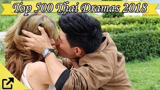 Top 500 Thai Dramas 2018 [upl. by Dweck]