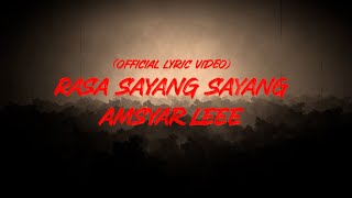 Amsyar Leee – Rasa Sayang Sayang Official Lyric Video [upl. by Alvis788]