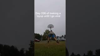 Day 336 of making a layup until I go viral layup basketball viral [upl. by Niabi]