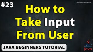 How to Take Input From User in Java Explained with Example  Chapter23  Java Tutorial For Beginner [upl. by Ace7]