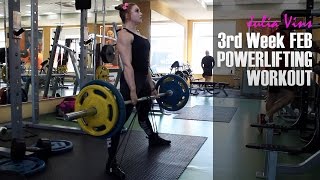 Julia Vins  3rd Week FEB Powerlifting Workout [upl. by Adnilam]