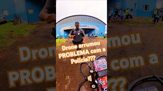 Drone arrumou problema com a polícia 😱 [upl. by Nitfa]