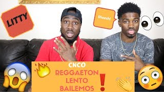 CNCO  Reggaetón Lento Bailemos  Official Reaction [upl. by Layton]