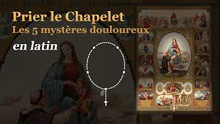 Prier le chapelet  Les 5 Mystères Douloureux  en latin [upl. by Anahsal935]