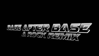 Base After Base Rock Remix [upl. by Dalenna]