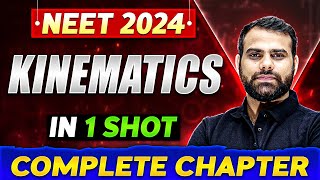 KINEMATICS in One Shot  Complete Chapter Of Physics  NEET 2024 [upl. by Emily]