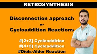 Disconnection approach for Cycloaddition Reactions 22 amp 42 Cycloaddition Reaction [upl. by Lorilee]